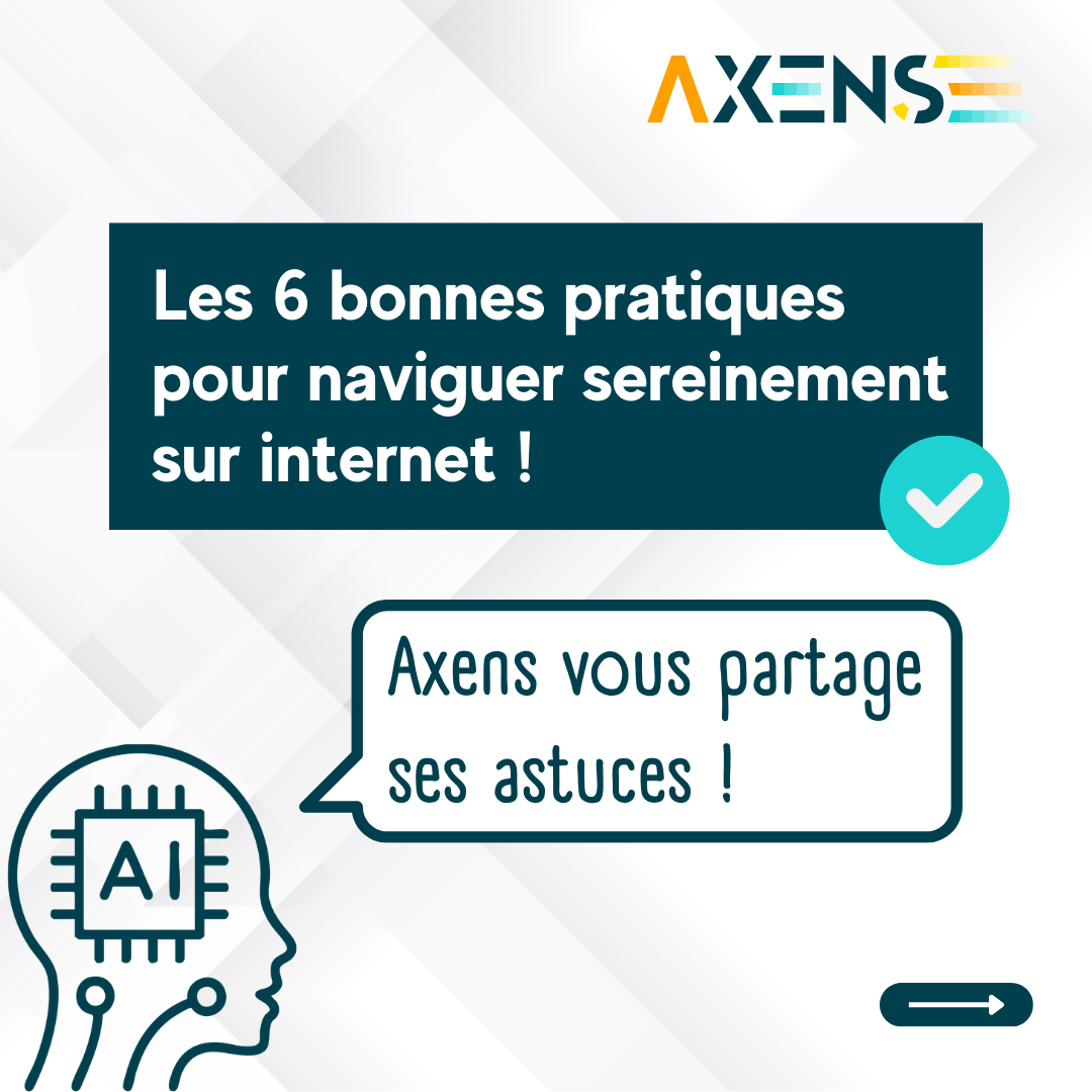 Journée Mondiale pour un Internet plus sûr, Axens vous guide !