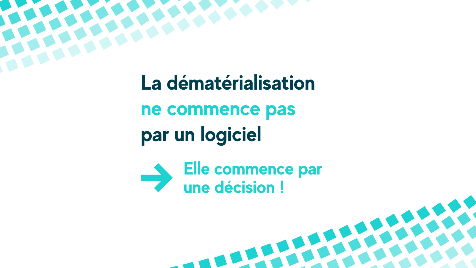 La dématérialisation ne commence pas par un logiciel