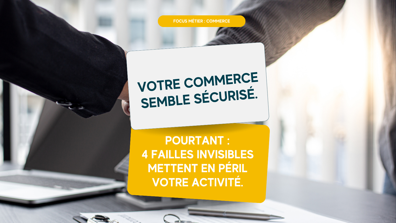 Votre commerce est-il vraiment protégé ? Les 4 failles invisibles qui menacent votre activité