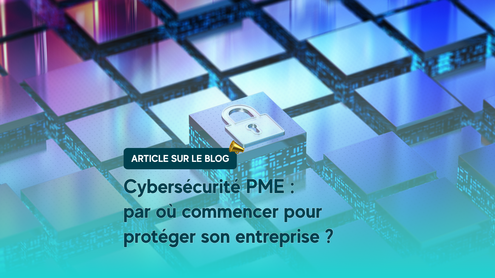 Cybersécurité PME : par où commencer pour protéger son entreprise ?